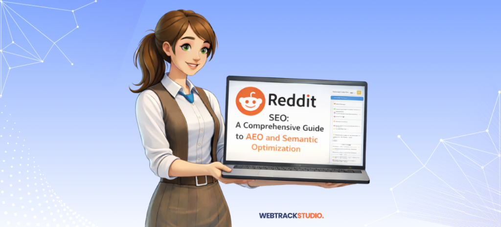 Reddit SEO: A Comprehensive Guide to AEO and Semantic Optimization